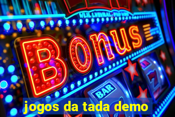 jogos da tada demo